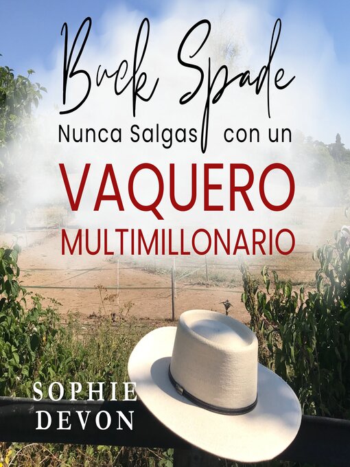 Title details for Buck Spade--Nunca Salgas con un Vaquero Multimillonario by Sophie Devon - Available